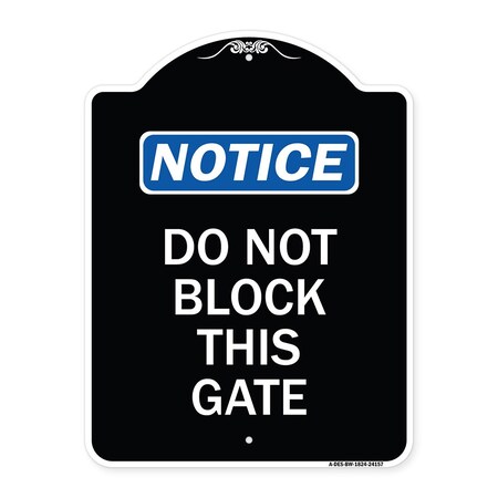Signmission Do Not Block This Gate Heavy-Gauge Aluminum Architectural Sign, 24" x 18", BW-1824-24157 A-DES-BW-1824-24157